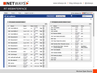www.netways.de // blog.netways.de // @netways
We love Open Source
RT WEBINTERFACE
 