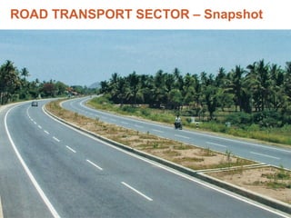 ROAD TRANSPORT SECTOR – Snapshot  
