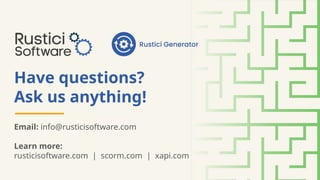 Rustici Engine.pdf Webinar_ Rustici Generator public preview (clean).pptx