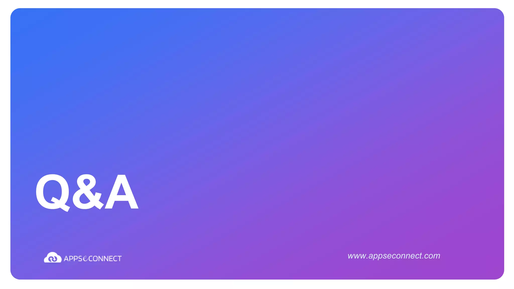 Q&A
www.appseconnect.com
 