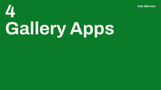 4
Gallery Apps
 