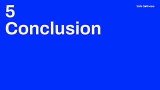 5
Conclusion
 