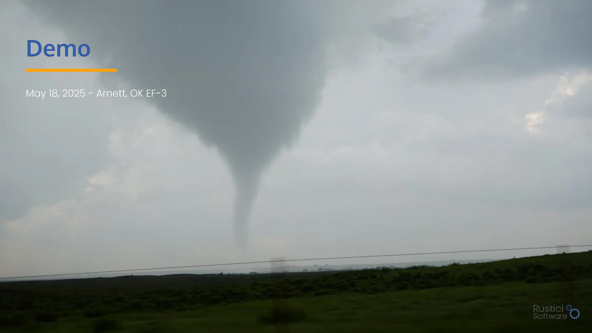 Demo
May 18, 2025 - Arnett, OK EF-3
 