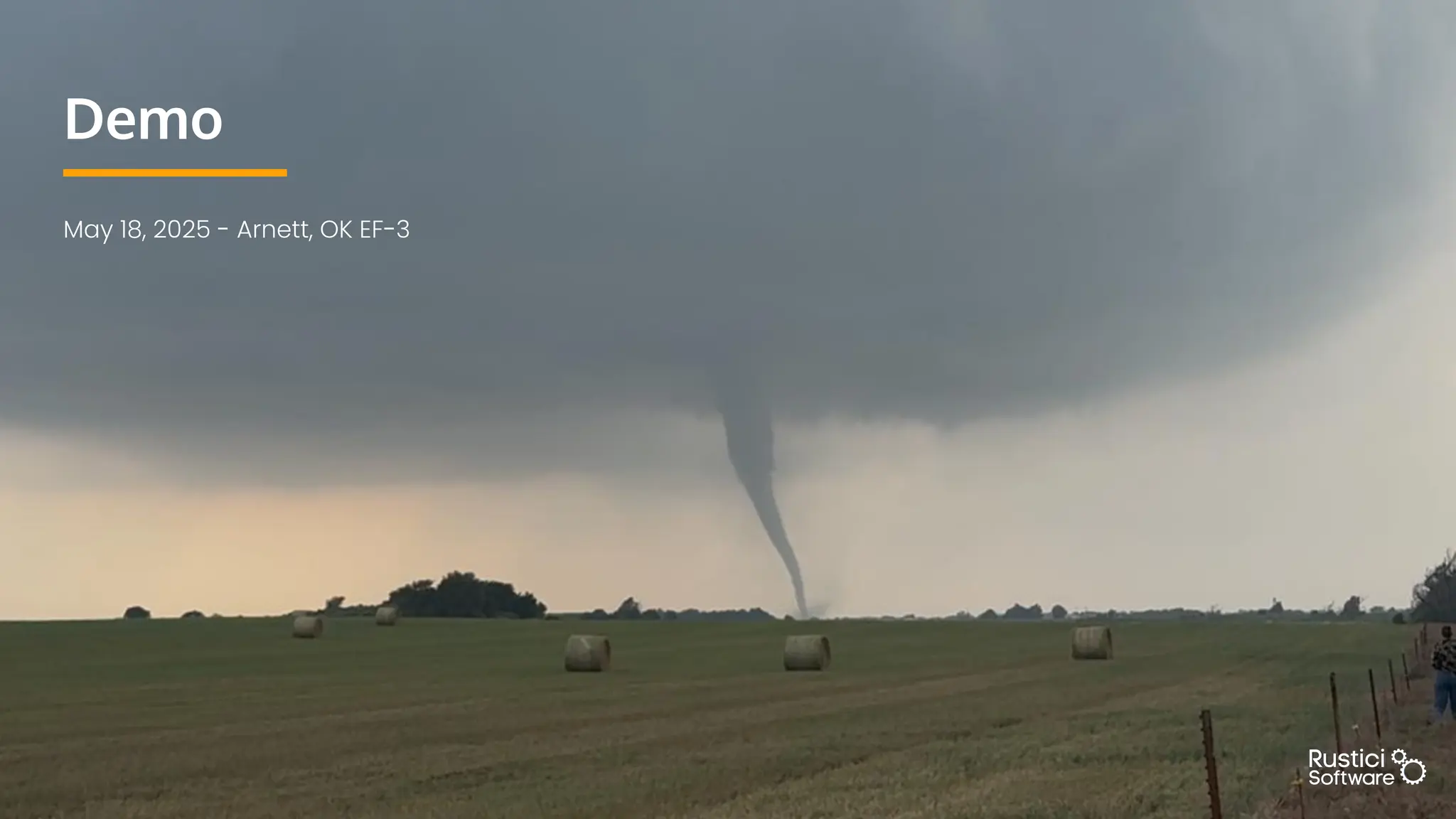 Demo
May 18, 2025 - Arnett, OK EF-3
 