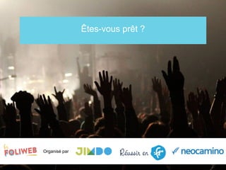Êtes-vous prêt ?
Organisé par
 