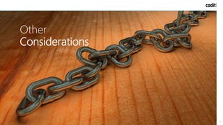 22
Other
Considerations
 