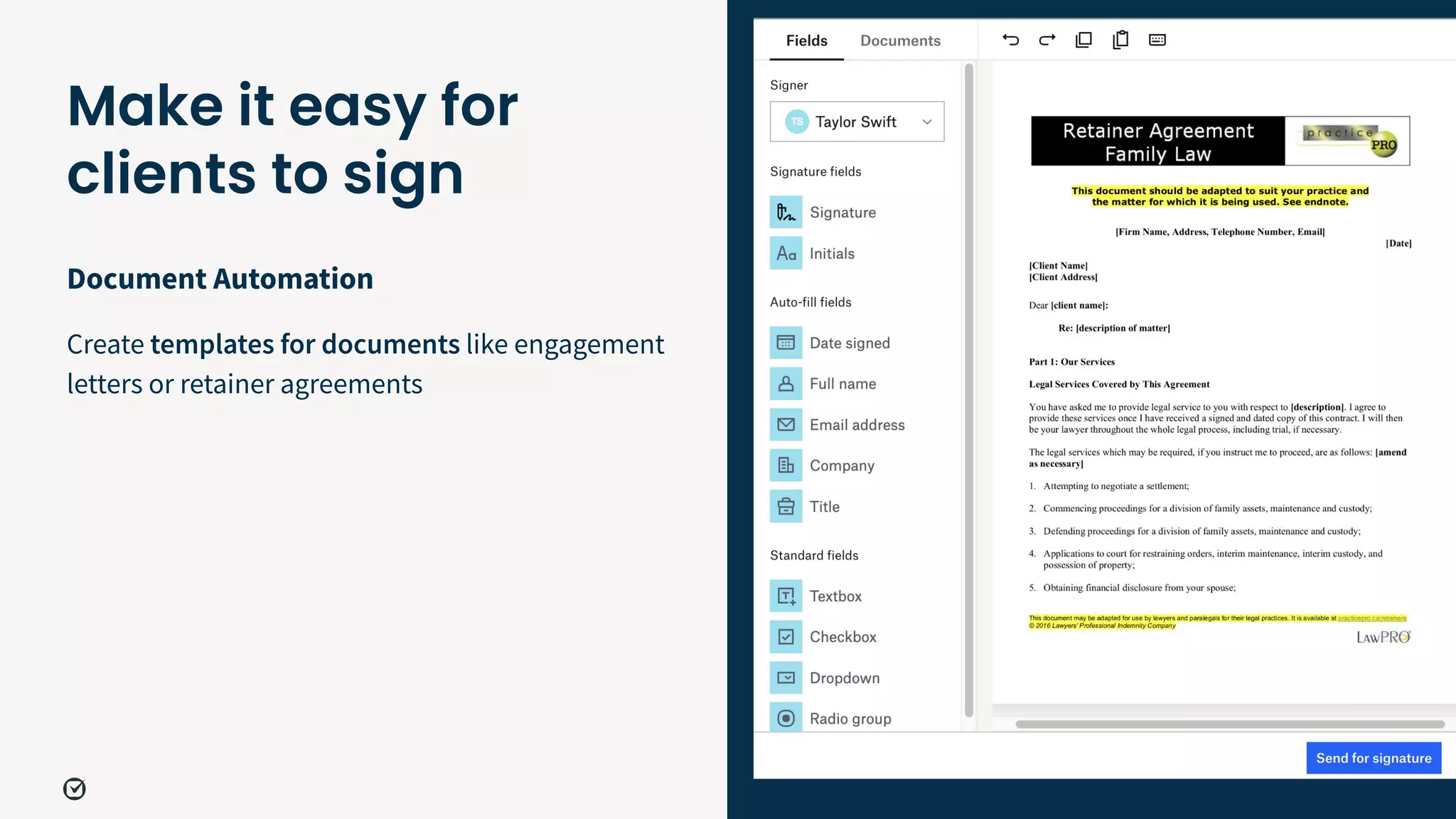 Document Automation
Create templates for documents like engagement
letters or retainer agreements
35
Make it easy for
clients to sign
 