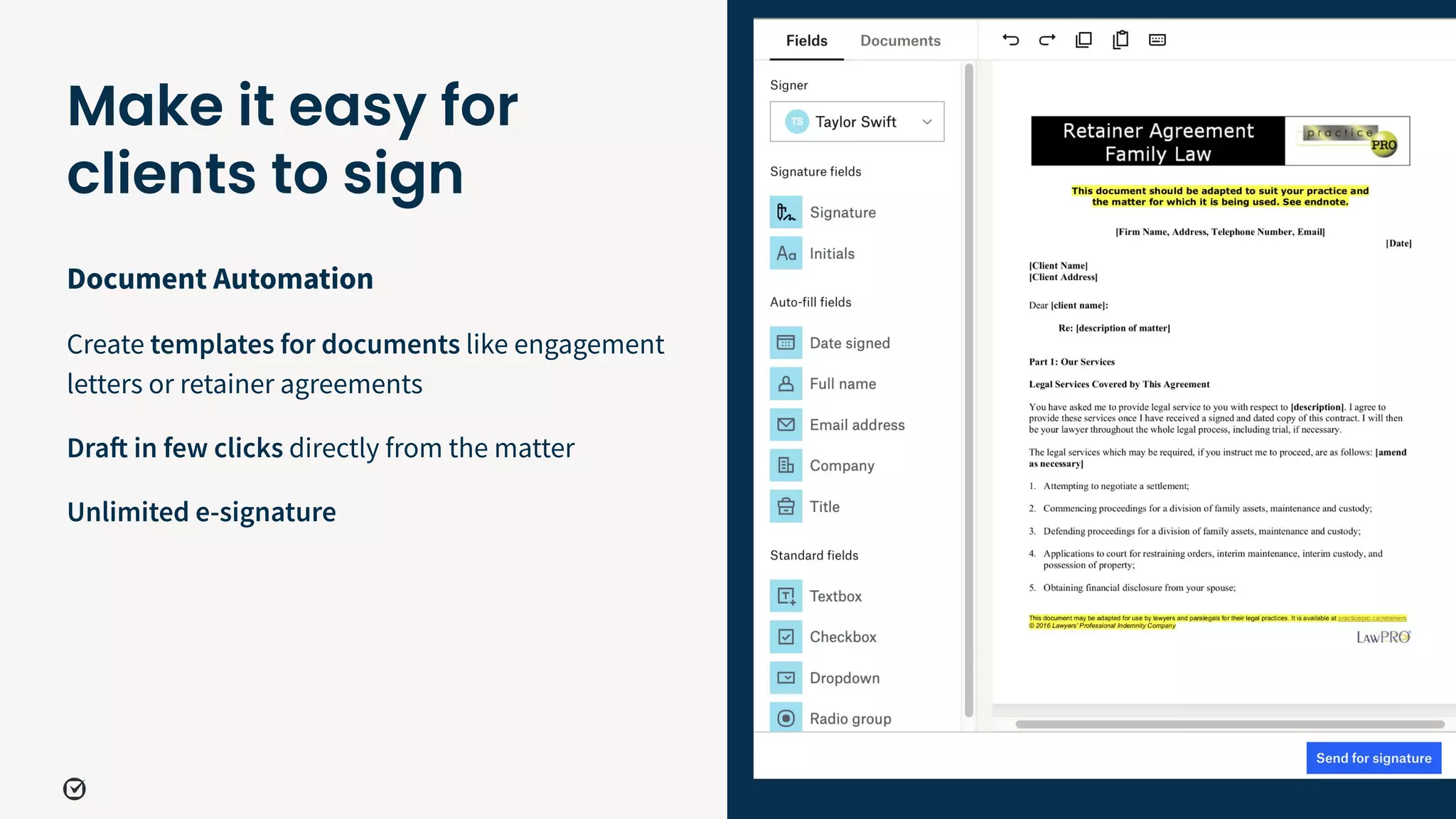 Document Automation
Create templates for documents like engagement
letters or retainer agreements
Draft in few clicks directly from the matter
Unlimited e-signature
37
Make it easy for
clients to sign
 