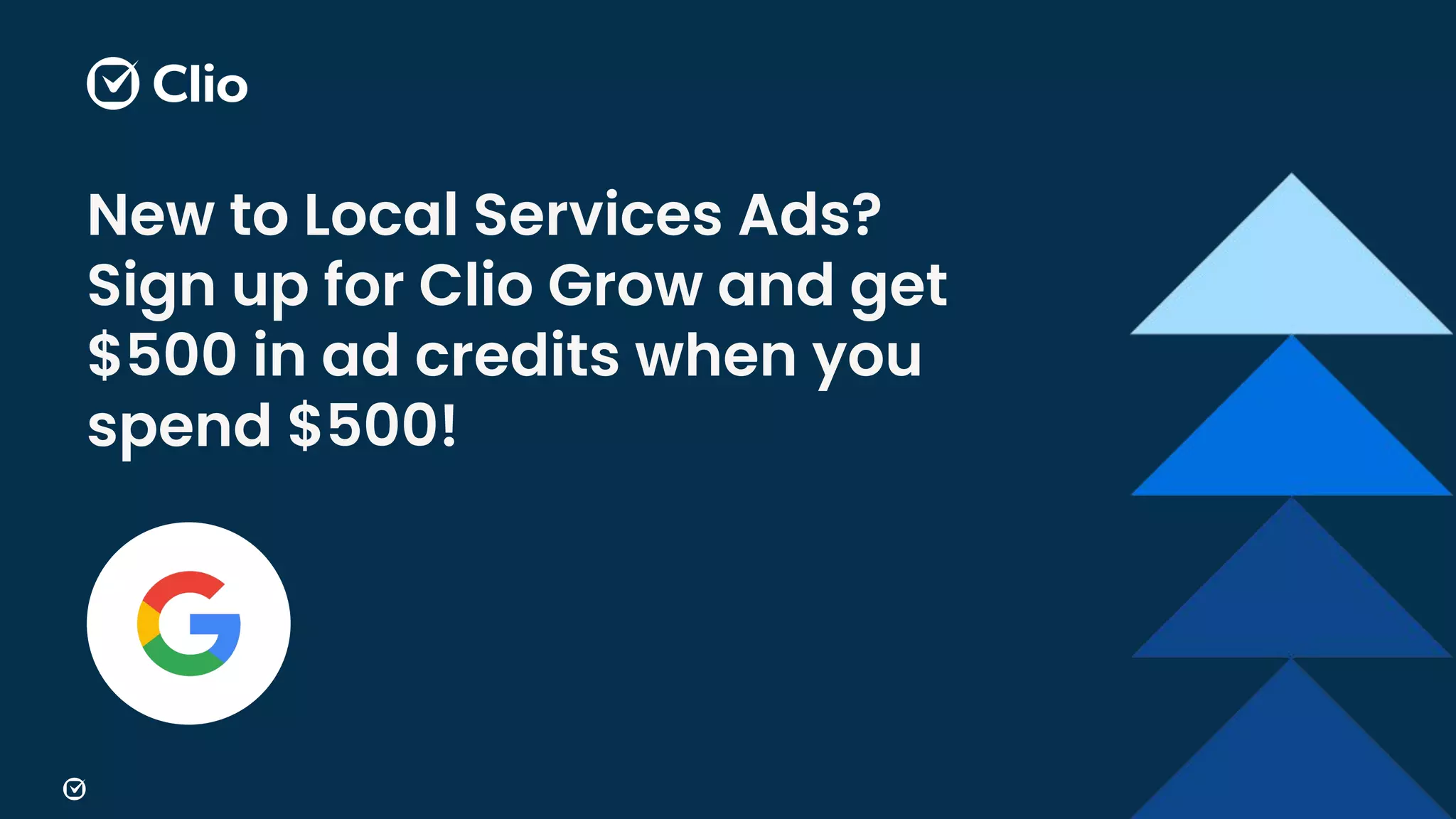 New to Local Services Ads?
Sign up for Clio Grow and get
$500 in ad credits when you
spend $500!
 