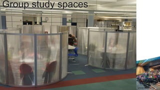 Group study spaces




                     University of Derby
 