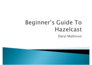 Beginner's Guide to Hazelcast