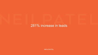 281% increase in leads
 