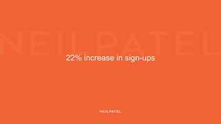 22% increase in sign-ups
 