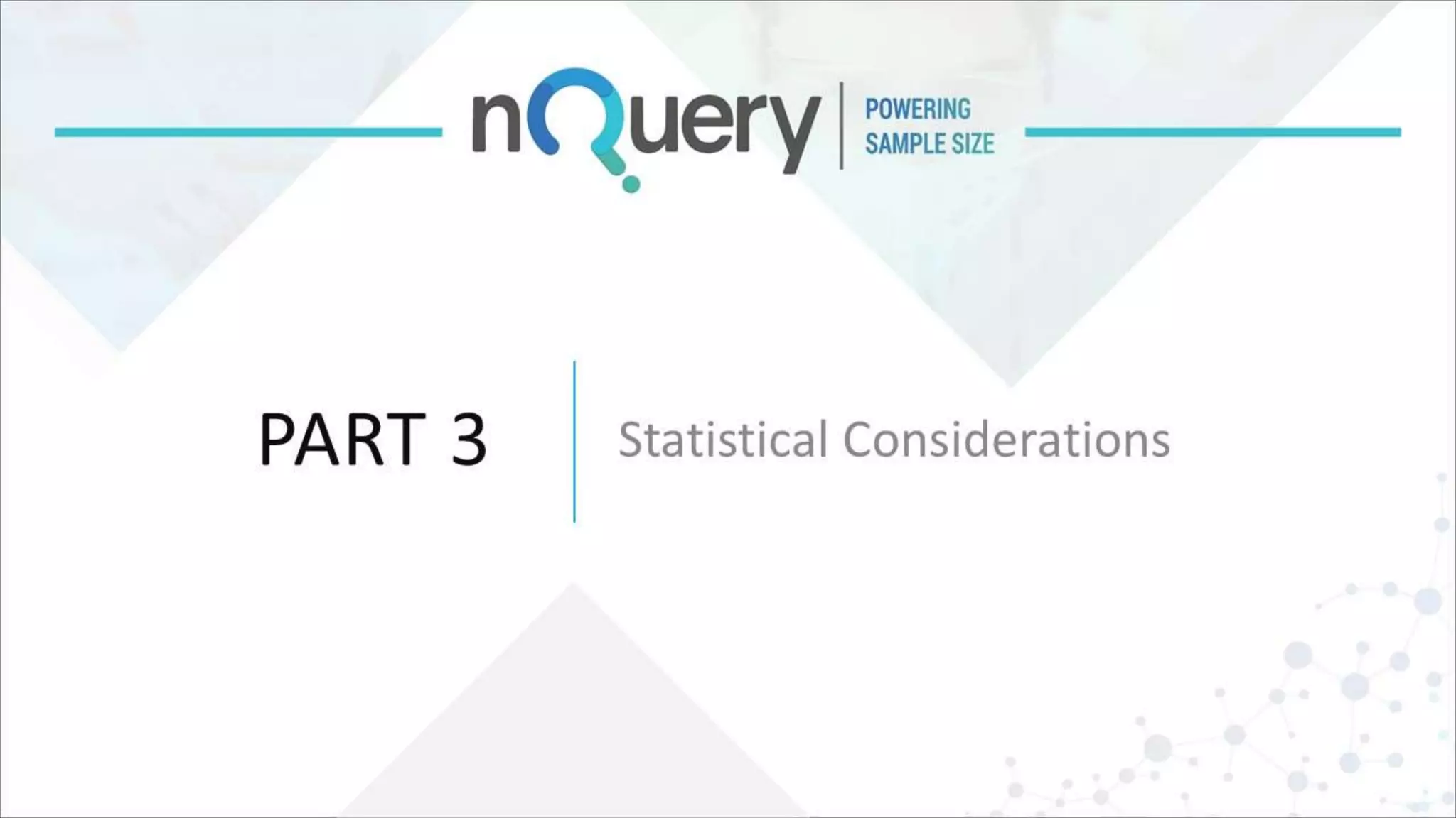 PART 3 Statistical Considerations
 