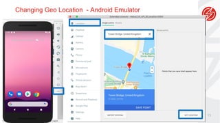 13
Changing Geo Location - Android Emulator
 