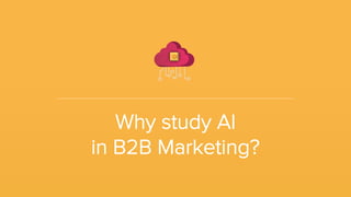 The State of Artificial Intelligence in B2B Marketing | PDF