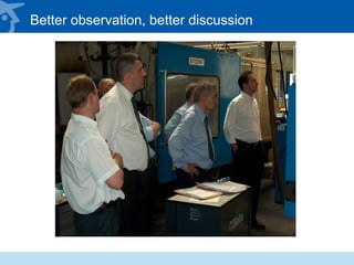 Better observation, better discussion
 