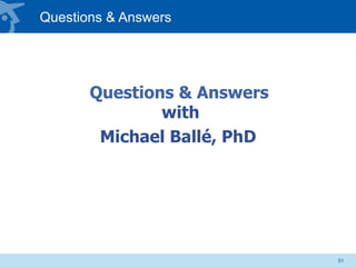 Questions & Answers
Questions & Answers
with
Michael Ballé, PhD
51
 