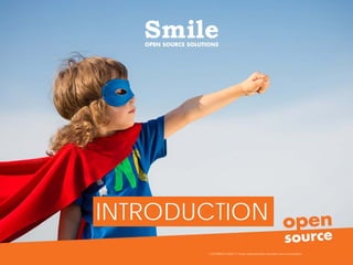 2
INTRODUCTION
COPYRIGHT SMILE © Toute reproduction interdite sans autorisation
 