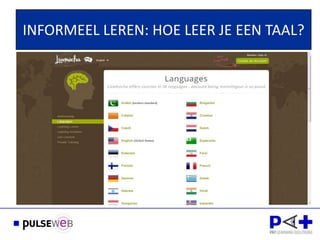 INFORMEEL LEREN: HOE LEER JE EEN TAAL?




    Dank voor uw
                     !
 
