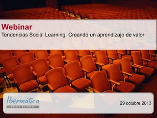 Webinar
Tendencias Social Learning. Creando un aprendizaje de valor

29 octubre 2013

 