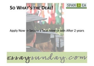 SO	
  WHAT’S	
  THE	
  DEAL!	
  


	
  
	
  
       Apply	
  Now	
  -­‐>	
  Secure	
  a	
  Seat	
  Now	
  -­‐>	
  Join	
  ATer	
  2	
  years	
  
 