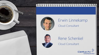 Erwin Linnekamp
Cloud Consultant
Rene Schenkel
Cloud Consultant
 