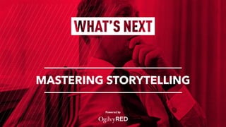 Powered by
MASTERING STORYTELLING
 