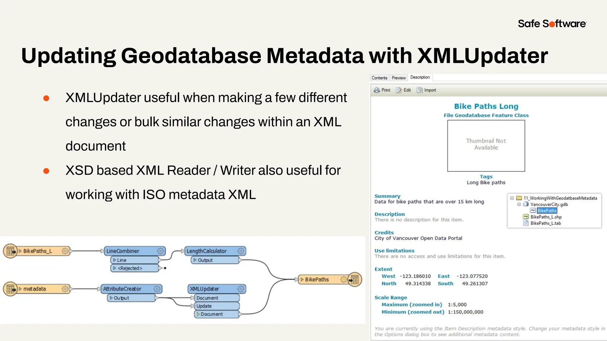 Updating Geodatabase Metadata with XMLUpdater
● XMLUpdater useful when making a few different
changes or bulk similar changes within an XML
document
● XSD based XML Reader / Writer also useful for
working with ISO metadata XML
 