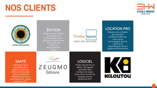7
SANTÉ
Vieviewer est le
spécialiste de la
gestion de dossier
médical informatisé.
C’est une filiale de
Medibase que nous
accompagnons depuis
l’automne 2017
LOGICIEL
Tinubu Square est un
éditeur de logiciel,
spécialisé dans
l’analyse de risque.
Nous avons formé ses
équipes durant
l’automne 2017
ÉDITION
Zeugmo est un éditeur
de la région de
Grenoble qui utilise
JIRA pour superviser et
rationaliser ses
projets de
développement
logiciel
LOCATION PRO
Kiloutou est un leader
de la location
professionnelle que
nous avons
accompagné dans le
cadre de la
rationalisation de son
Système d’Information
T NOS CLIENTS
 