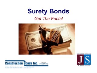 Surety Bonds
Get The Facts!
 