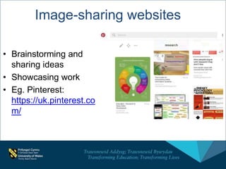 Image-sharing websites
• Brainstorming and
sharing ideas
• Showcasing work
• Eg. Pinterest:
https://uk.pinterest.co
m/
 