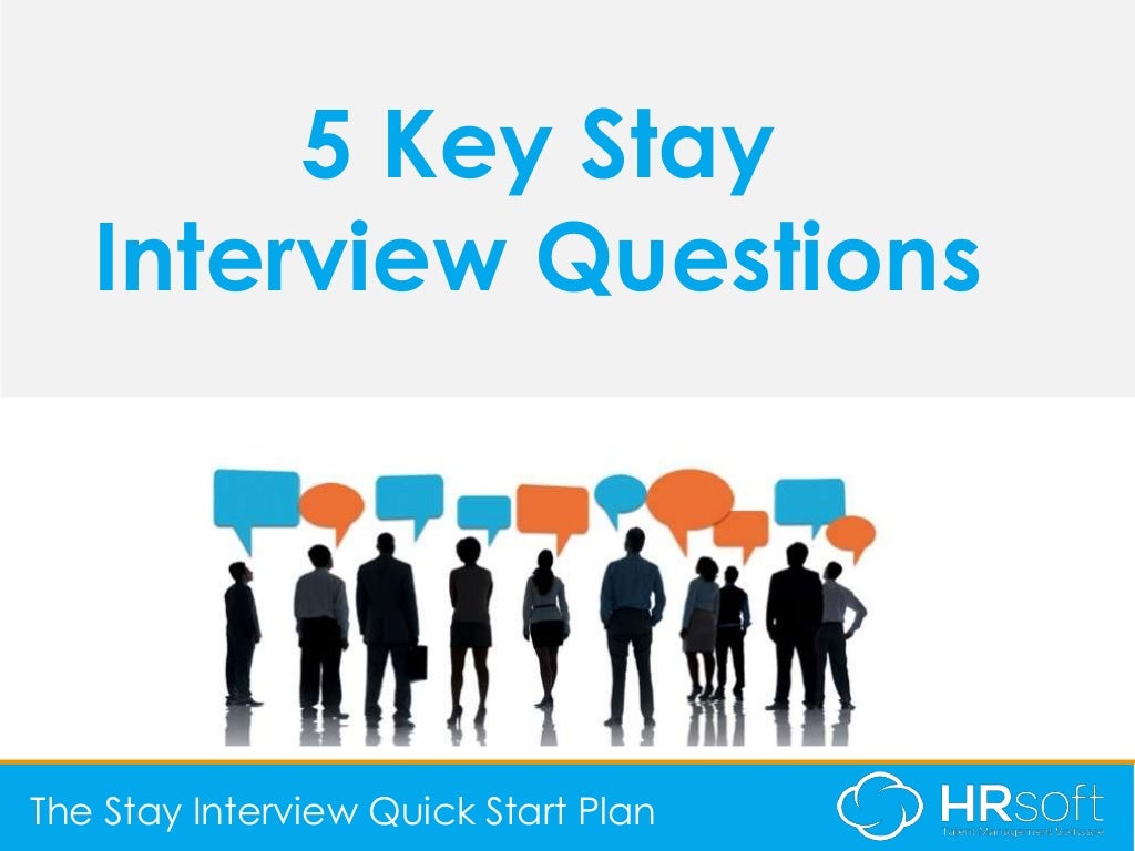 The Stay Interview Quick Start Plan - 5 Key Questions That Will Drama…