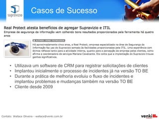 Principais Desafios

•  A comunicação deve ser padronizada
•  Se possível existir registro de evidência da comunicação
•  E-mails normalmente não são aceitos como evidência de aprovação
 