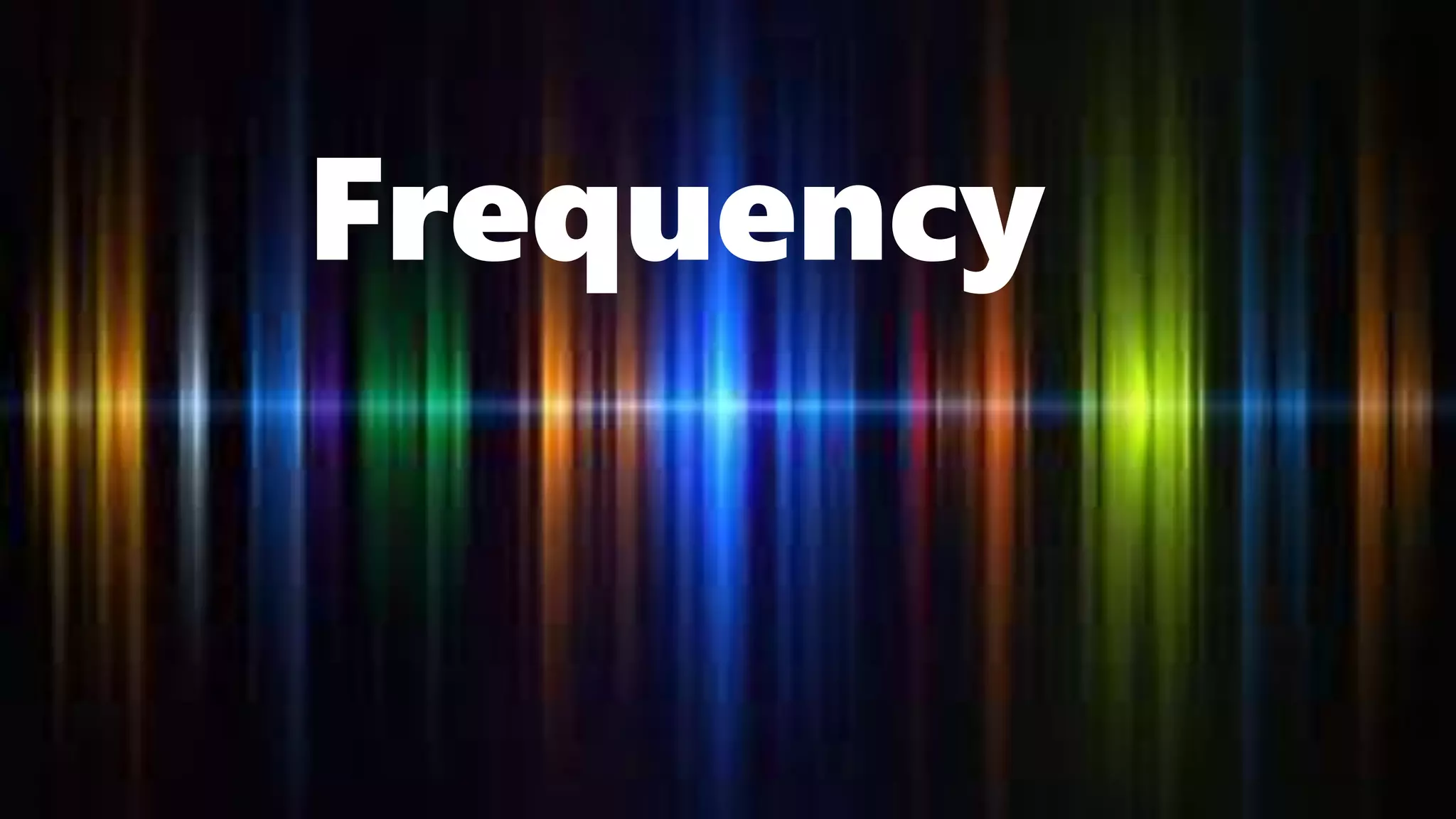 Frequency
 