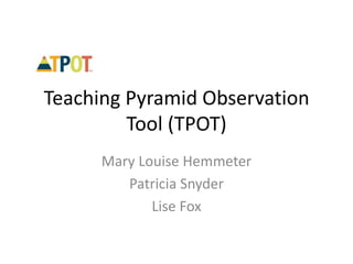 Using the Teaching Pyramid Observation Tool (TPOT™) for Preschool ...