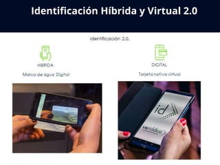Identificación Híbrida y Virtual 2.0
 