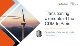The potential impact of transitioning CDM units and activities to the Paris Agreement Slide 3