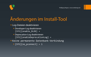 
    
        [SYS][enable_DLOG] =
    
        [SYS][enableDeprecationLog] =
 Keine permanente Datenbank-Verbindung
     [SYS][no_pconnect] = 1
 