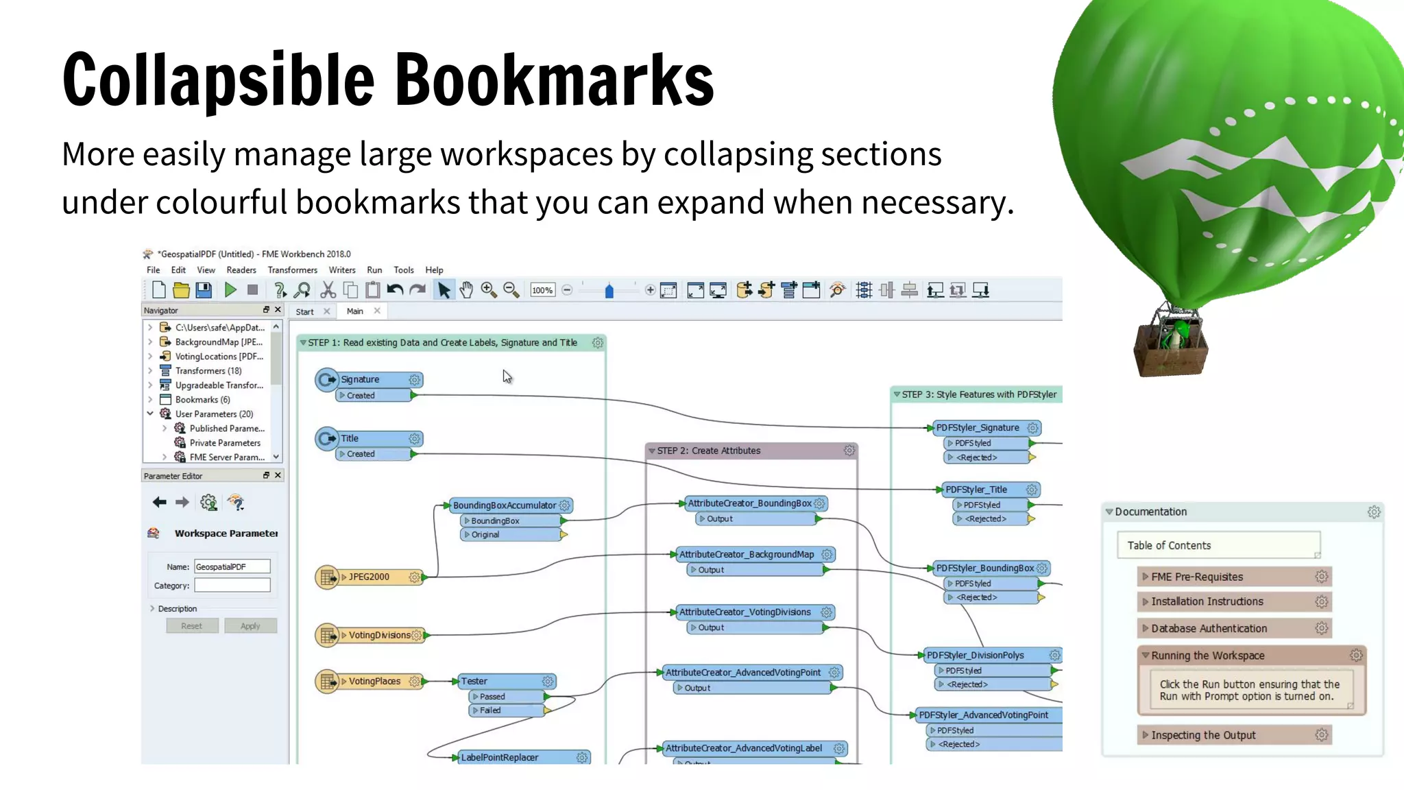 Collapsible Bookmarks
More easily manage large workspaces by collapsing sections
under colourful bookmarks that you can expand when necessary.
 