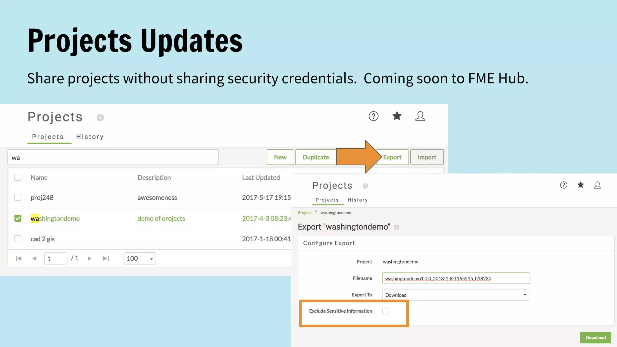 Projects Updates
Share projects without sharing security credentials. Coming soon to FME Hub.
 