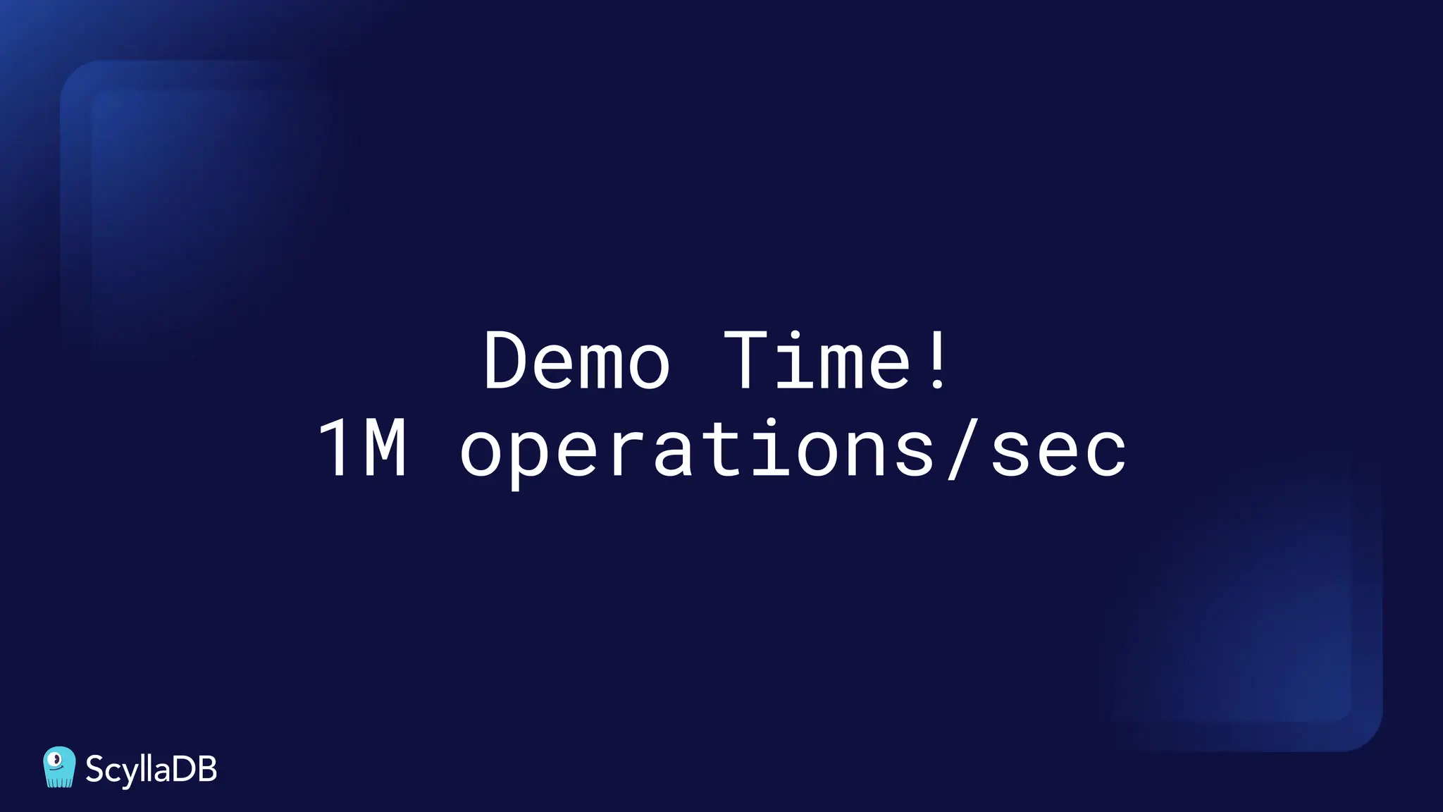 Demo Time!
1M operations/sec
 