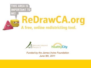 Funded by the James Irvine Foundation June 9th, 2011 