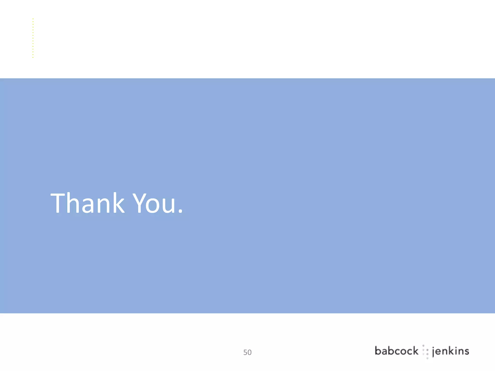 Thank You.



             50
 