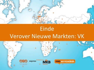 Webinar Export
           Einde
Verover Nieuwe Markten: VK


                        September 2011
 