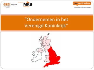 “Ondernemen in het
Verenigd ǲԾ԰”
 