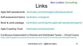 benlinders.com - @BenLinders 11
Ben Linders Consulting
Links
Agile Self-assessments benlinders.com/tools/agile-self-assess...