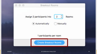 3/23/20 @ Collaboration Design 2019 29
 
