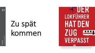 Zu spät
kommen
37
3/22/20
@CollaborationDesign2019
 