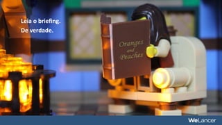 Leia o briefing.
De verdade.
 